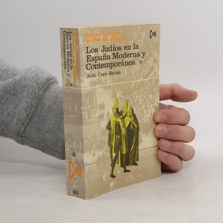 Julio Caro Baroja Los Judíos en la España Moderna y Contemporánea