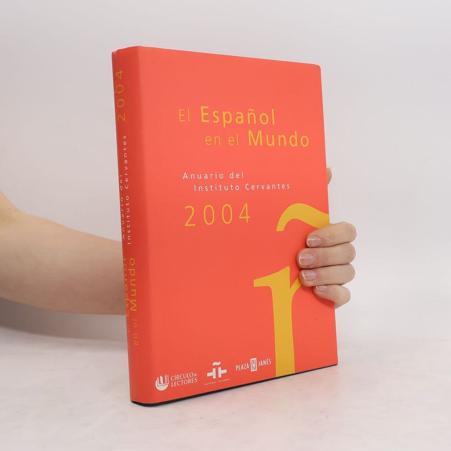 Collectif d'auteurs El Espanol en el Mundo. Anuario del Instituto Cervantes