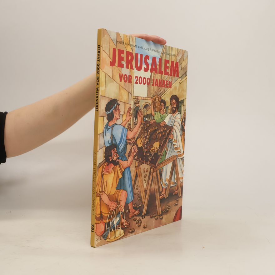 Walter Bühlmann Jerusalem vor 2000 Jahren