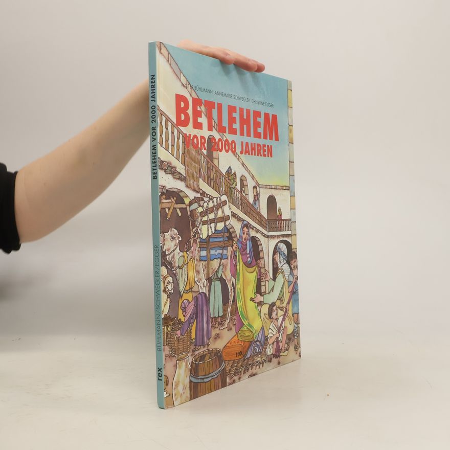Walter Bühlmann Bethlehem vor 2000 Jahren