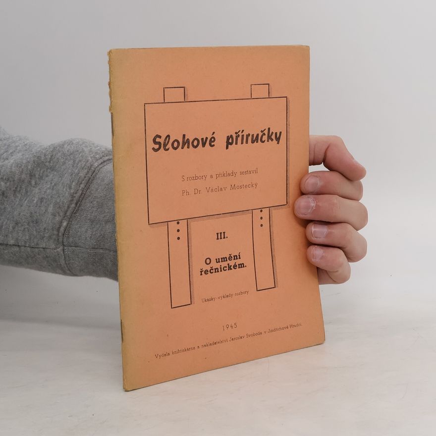 Václav Mostecký Slohové příručky III. O umění řečnickém