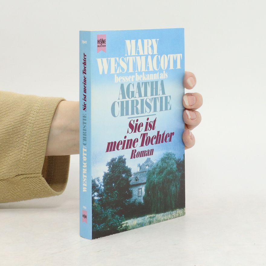 Agatha Christie Sie ist meine Tochter. Roman.