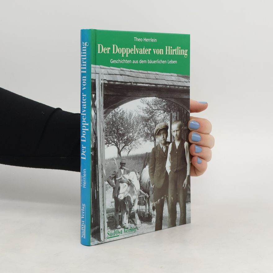 Theo Herrlein Der Doppelvater von Hirtling