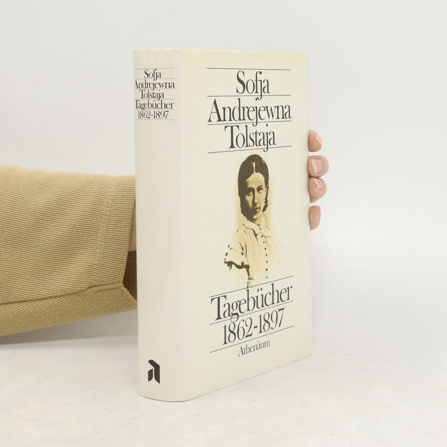 Sofja Andrejewna Tolstaja Tagebücher 1862-1897