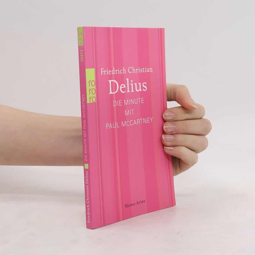 Friedrich Christian Delius Die Minute mit Paul McCartney