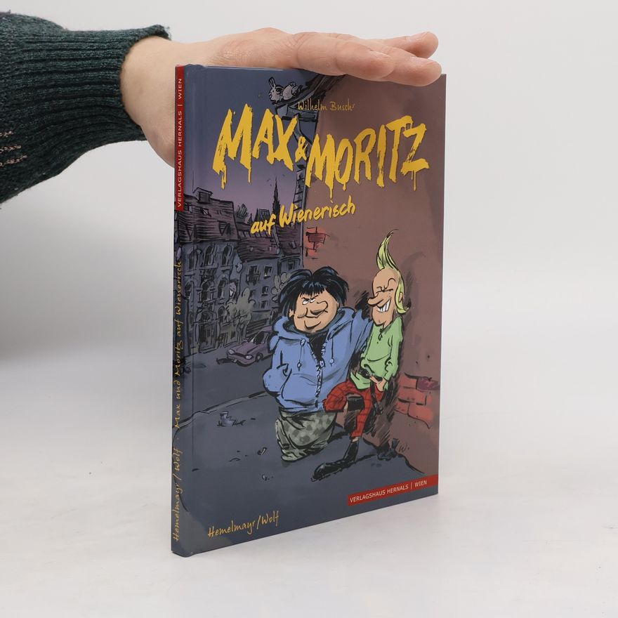 Wilhelm Busch Max & Moritz auf Wienerisch
