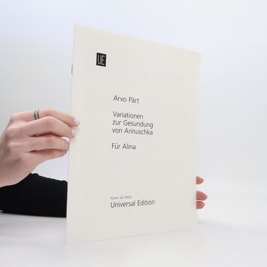 Arvo Pärt Variationen zur Gesundung von Arinuschka