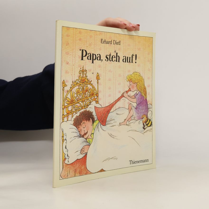 Erhard Dietl Papa, steh auf!