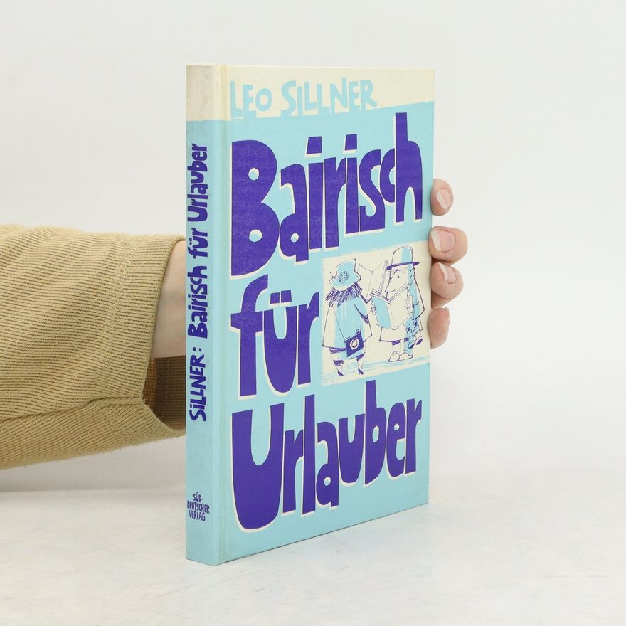 Leo Sillner Bairisch für Urlauber