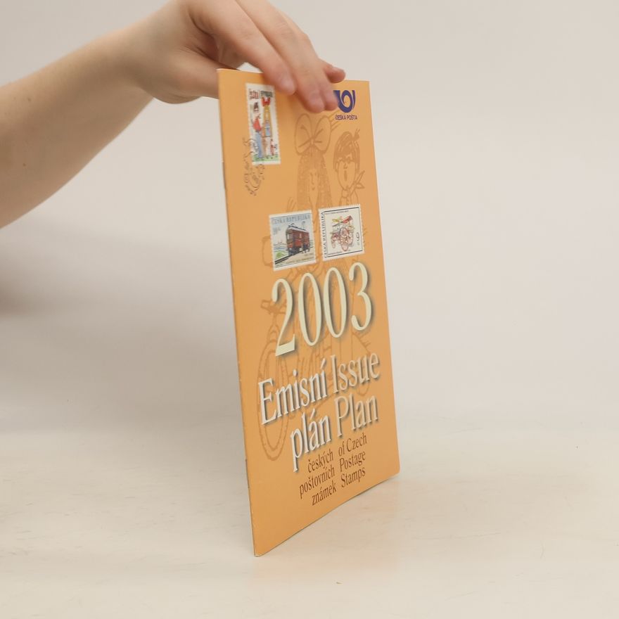Collectif d'auteurs Emisní plán českých poštovních známek 2003. Issue Plan of Czech Postage Stamps 2003