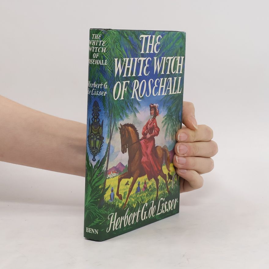 Herbert George De Lisser The White Witch of Rosehall