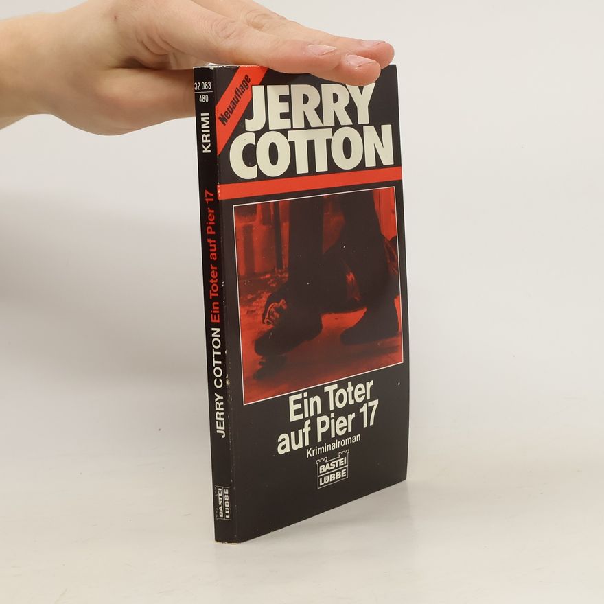 Jerry Cotton Ein Toter auf Pier 17