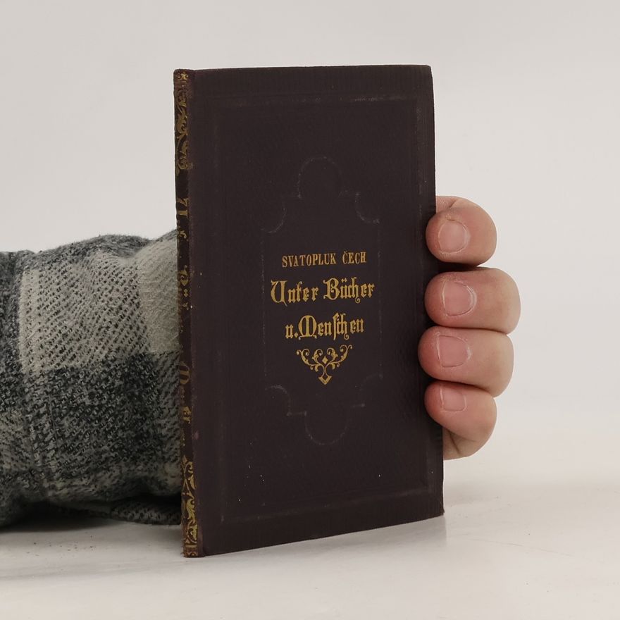 Svatopluk Čech Unter Büchern und Menschen