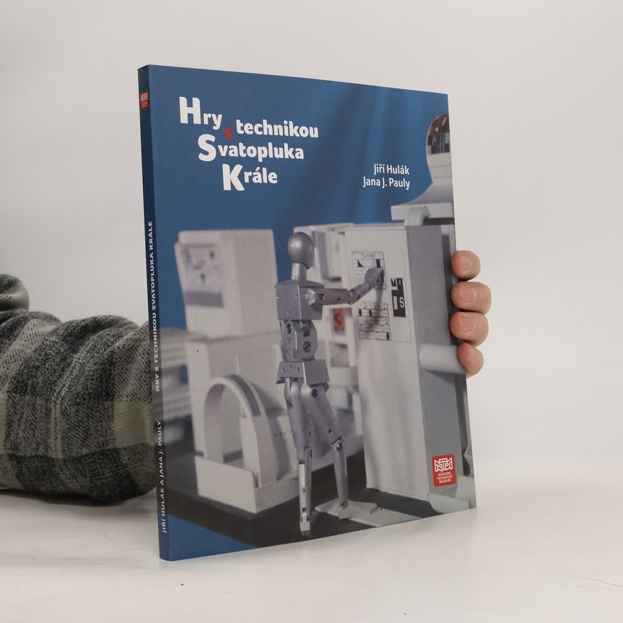 Jiří Hulák Hry s technikou Svatopluka Krále