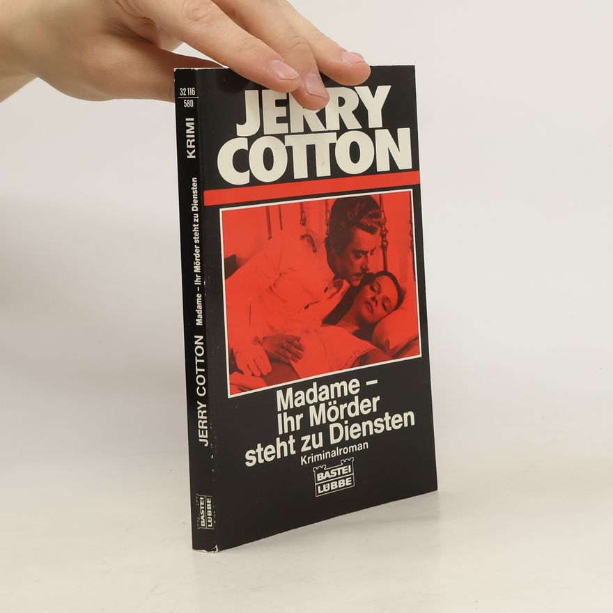 Jerry Cotton Madame - ihr Mörder steht zu Diensten