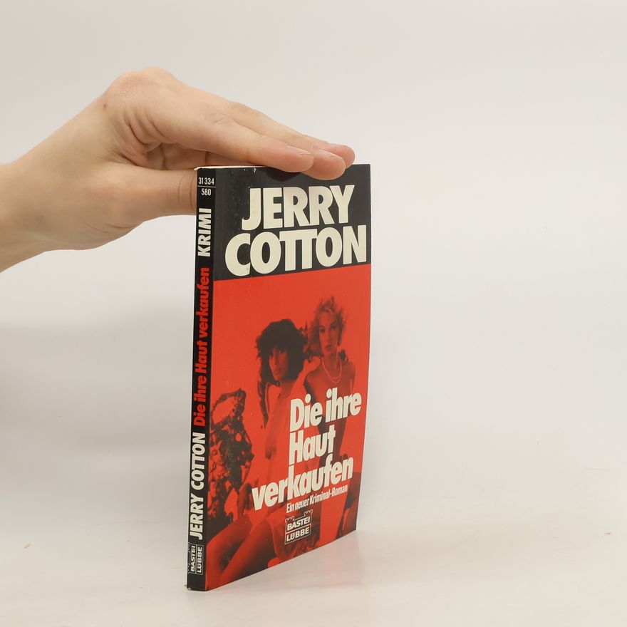 Jerry Cotton Die ihre Haut verkaufen