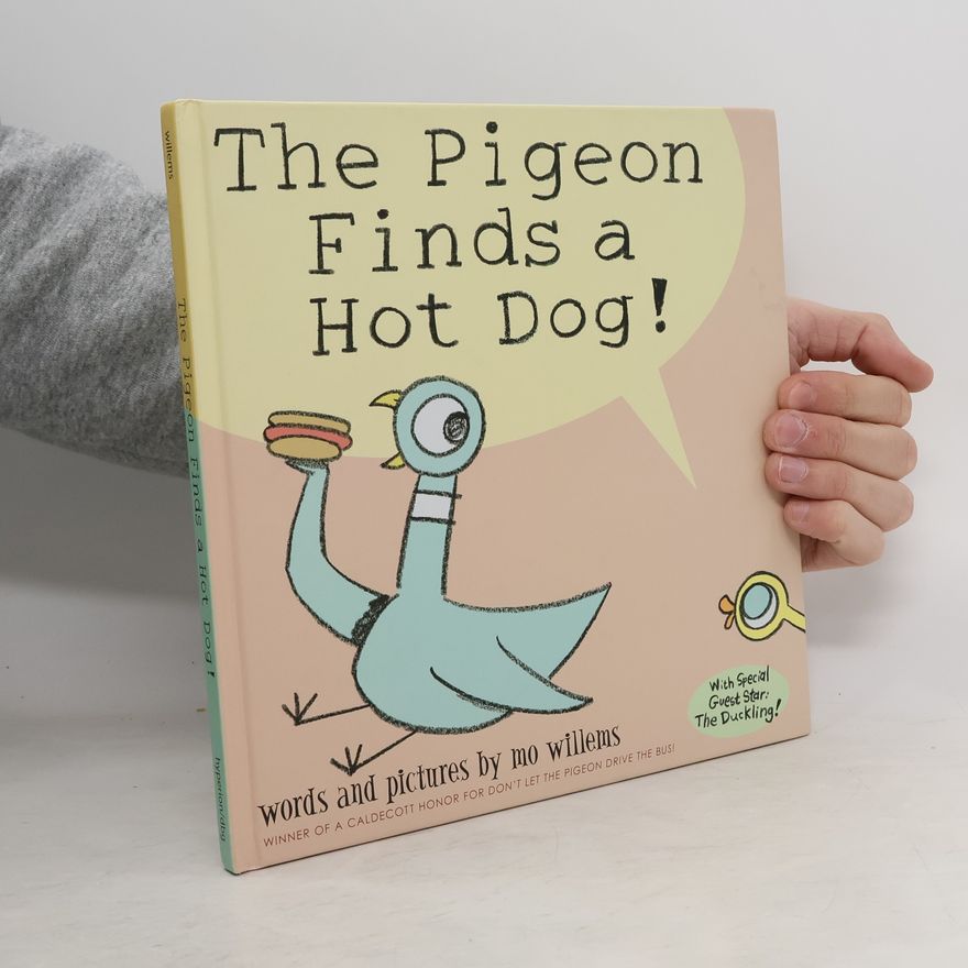 Mo Willems The Pigeon Finds a Hot Dog!
