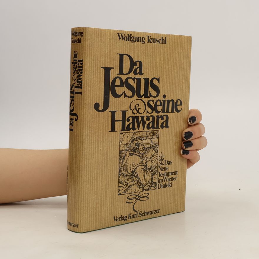 Wolfgang Teuschl Da Jesus & seine Hawara