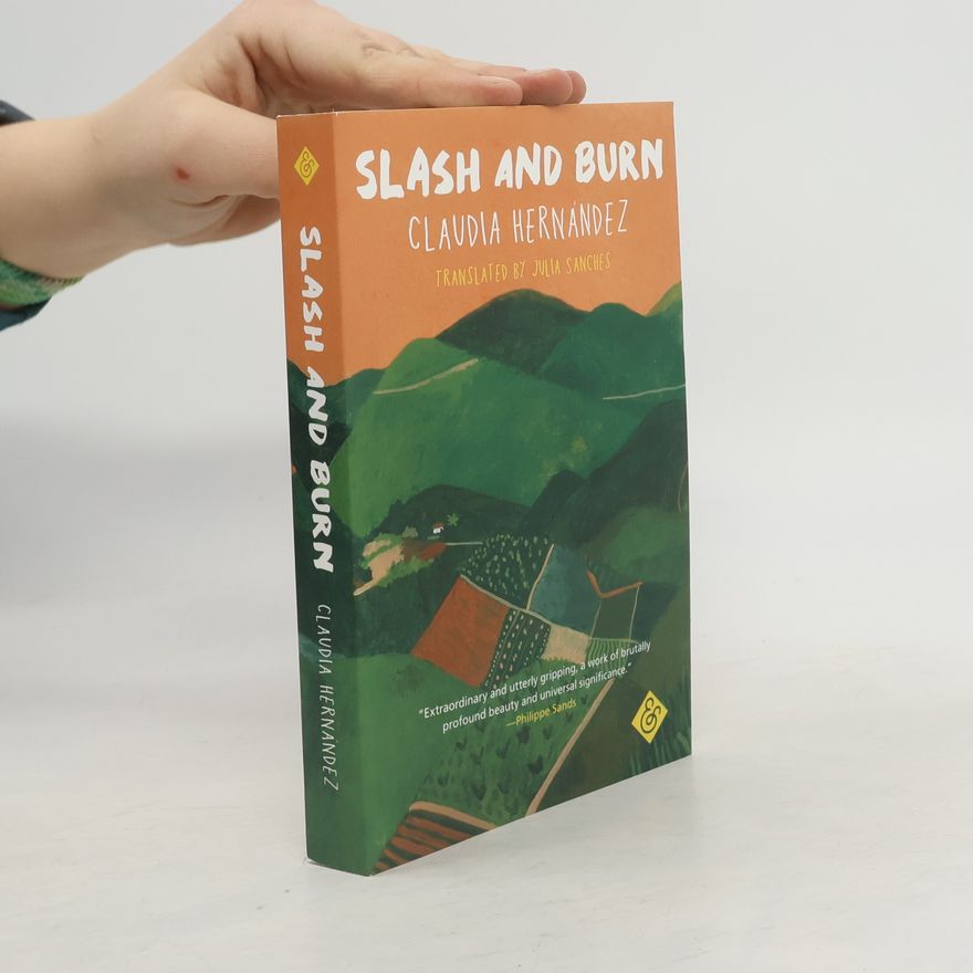 Claudia D Hernandez Slash and Burn