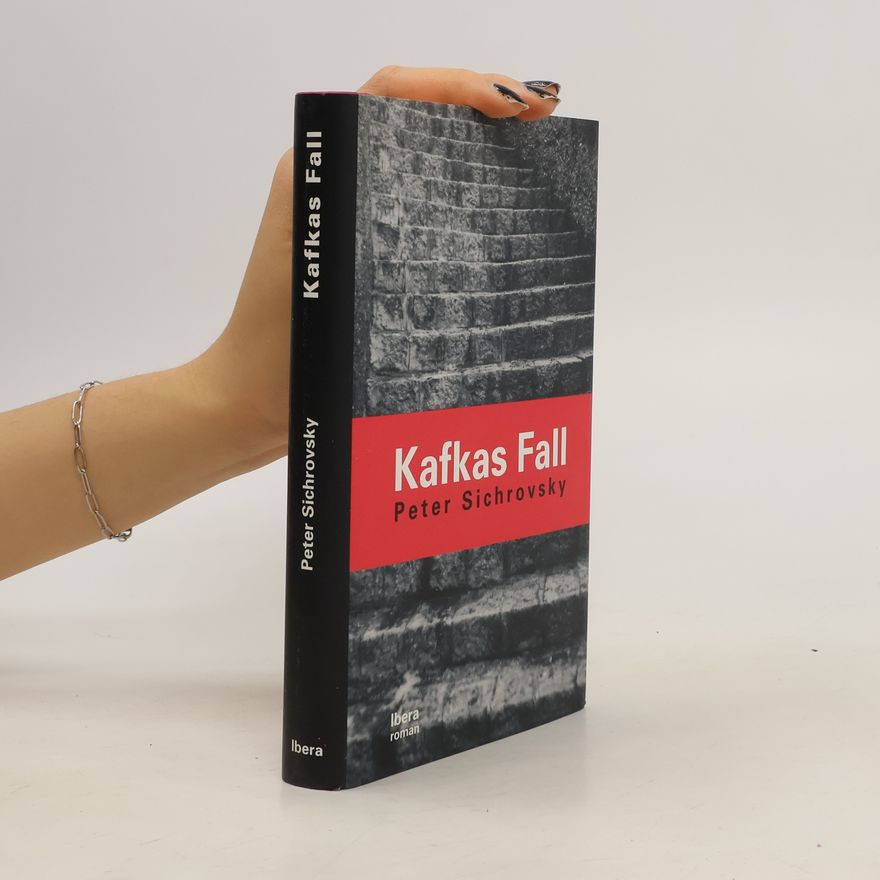 Peter Sichrovsky Kafkas Fall