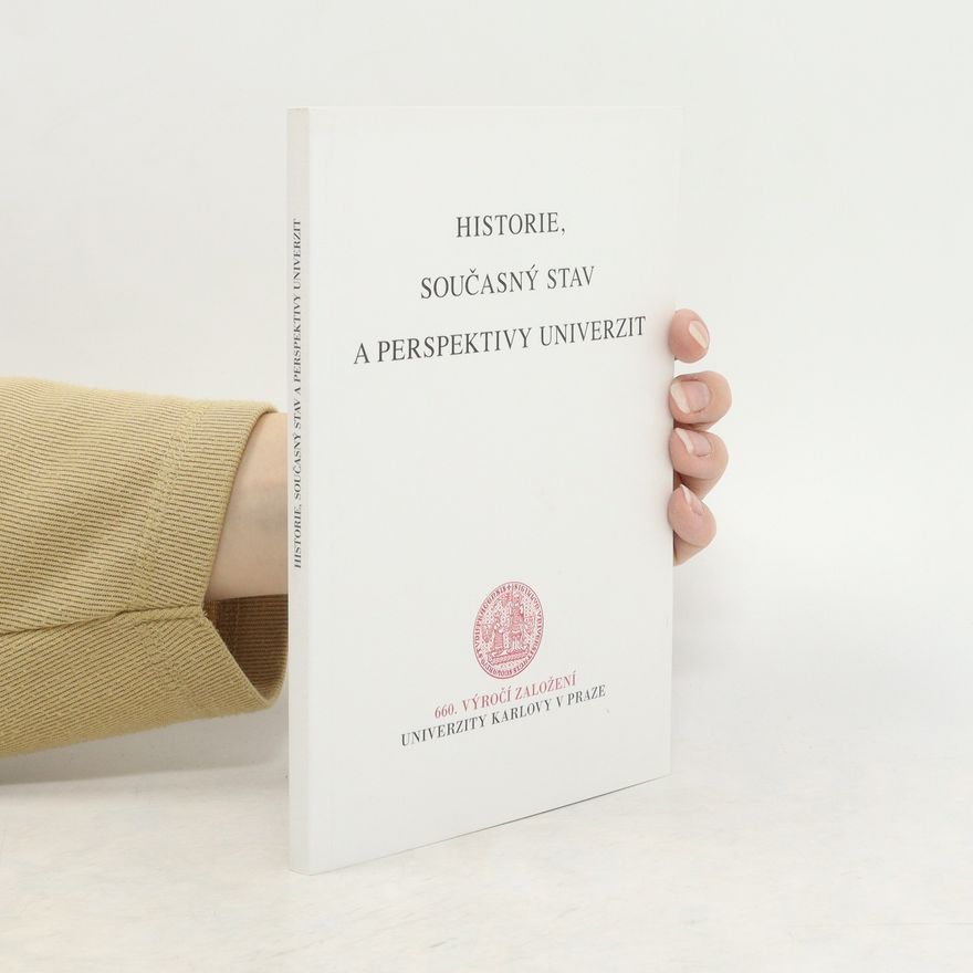 Autorenkollektiv Historie, současný stav a perspektivy univerzit
