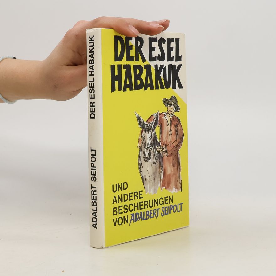 Adalbert Seipolt Der Esel Habakuk