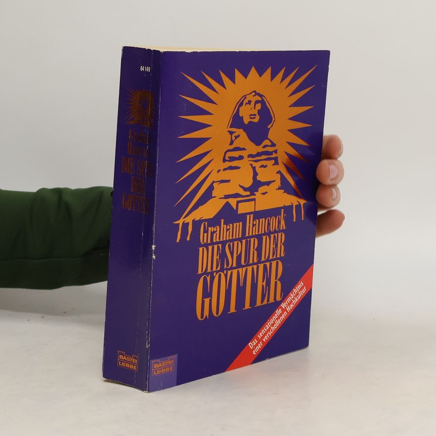 Graham Hancock Die Spur der Götter