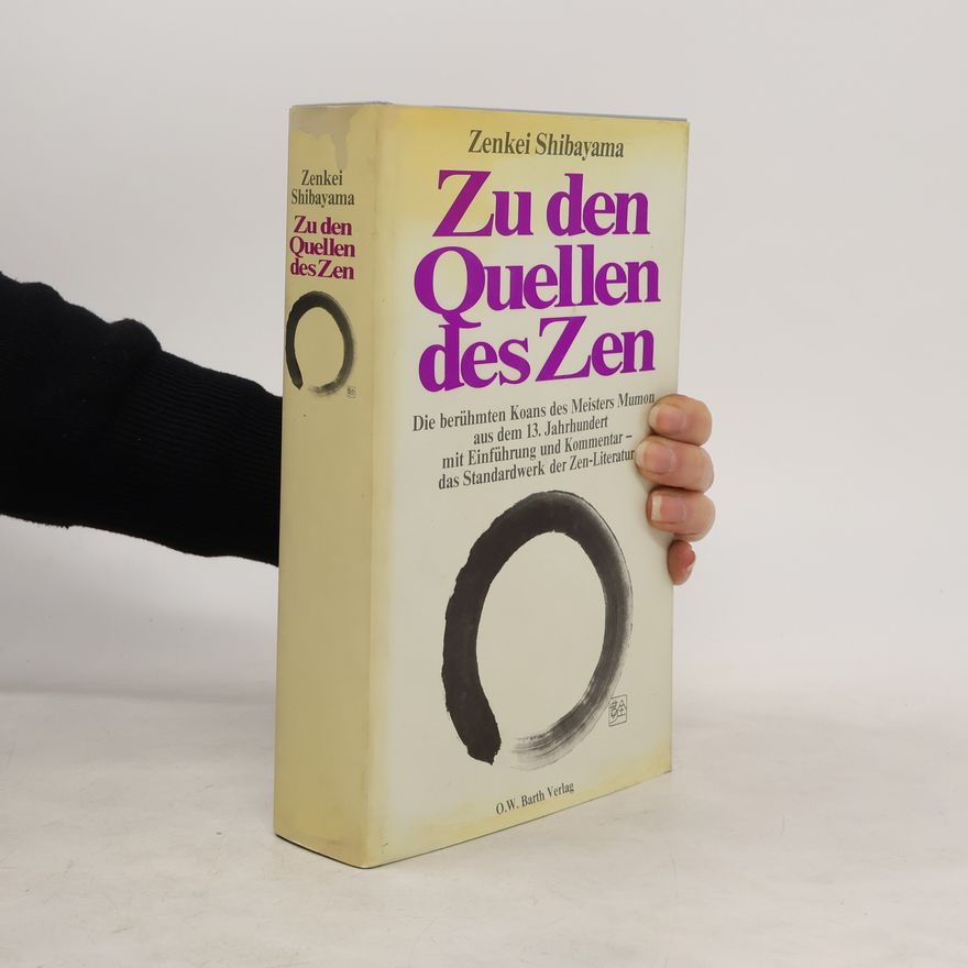Zenkei Shibayama Zu den Quellen des Zen
