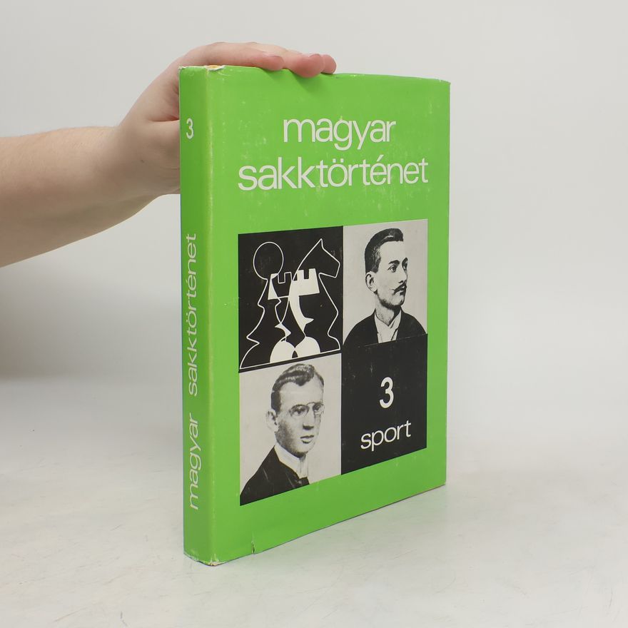 Kolektiv autorů Magyar sakktörténet 3 sport