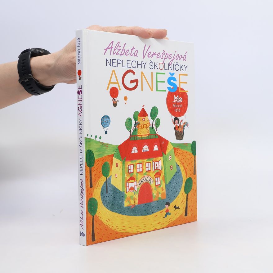 Alžbeta Verešpejová Neplechy školníčky Agneše