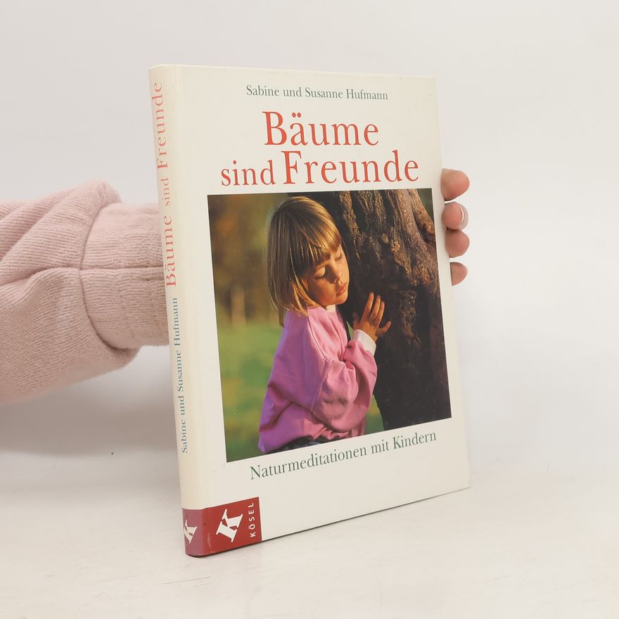 Sabine Hufmann Bäume sind Freunde