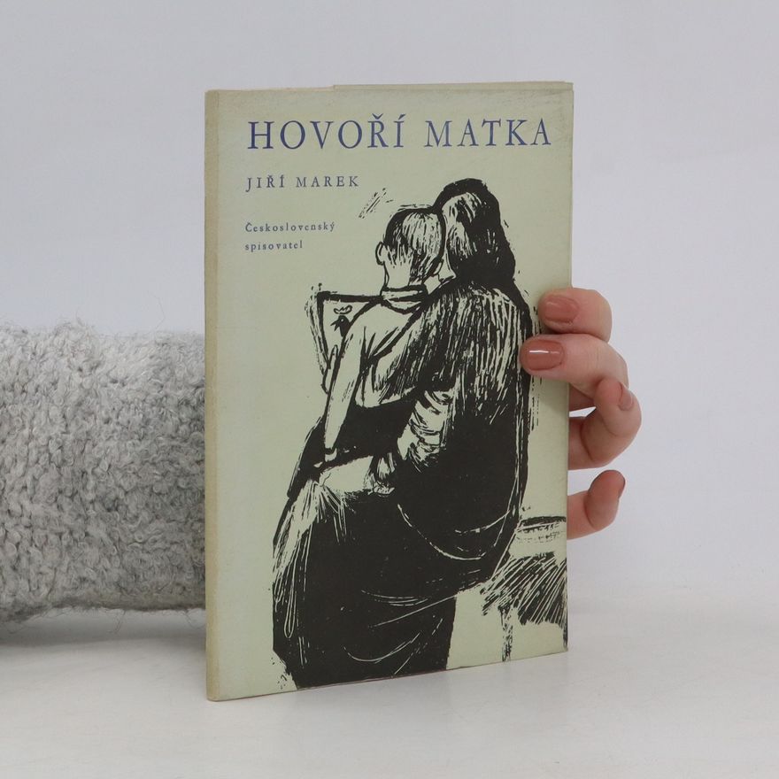 Jiří Marek Hovoří matka