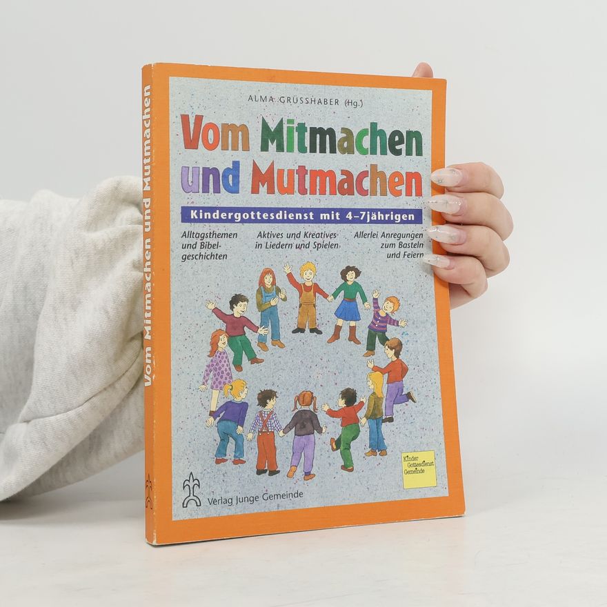 Alma Grüßhaber Vom Mitmachen und Mutmachen