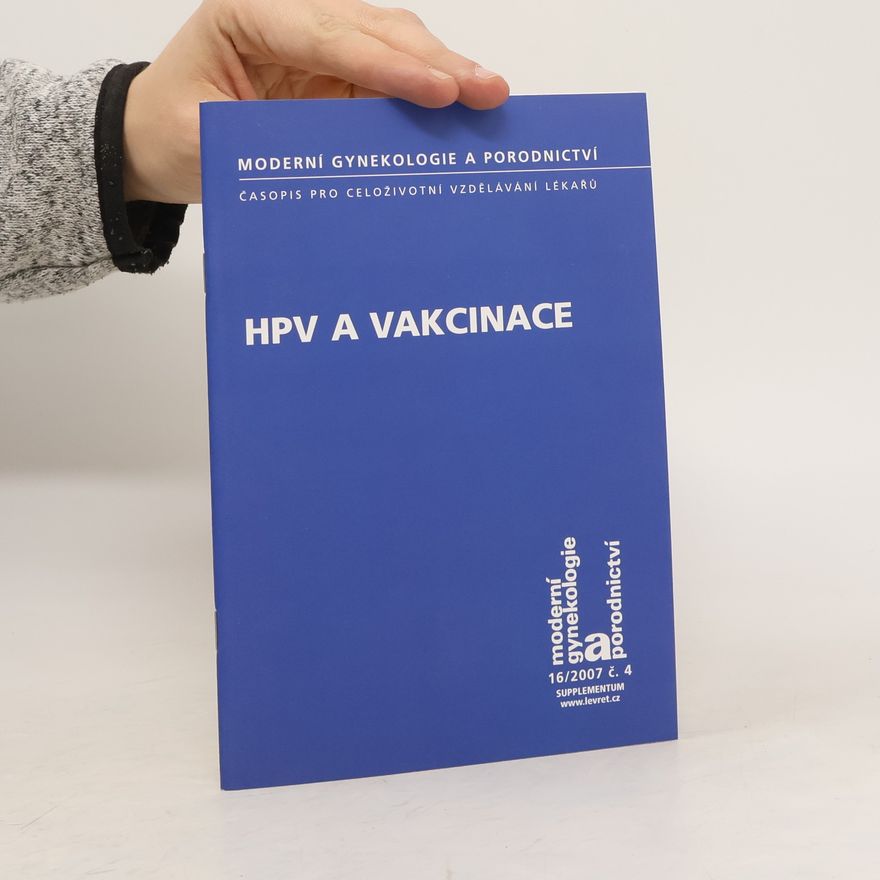 Zuzana Čepická Líbalová Moderní gynekologie a porodnictví 16/2007 č. 4. HPV a vakcinace