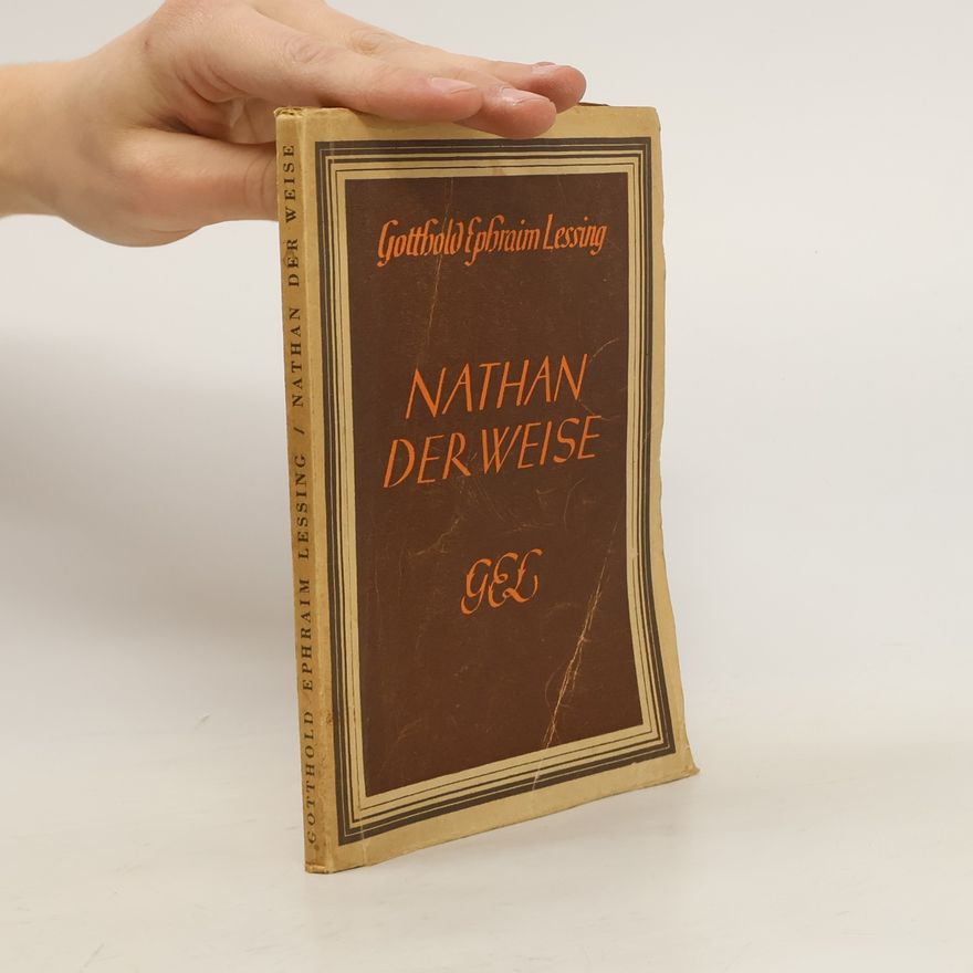 Gotthold Ephraim Lessing Nathan der Weise