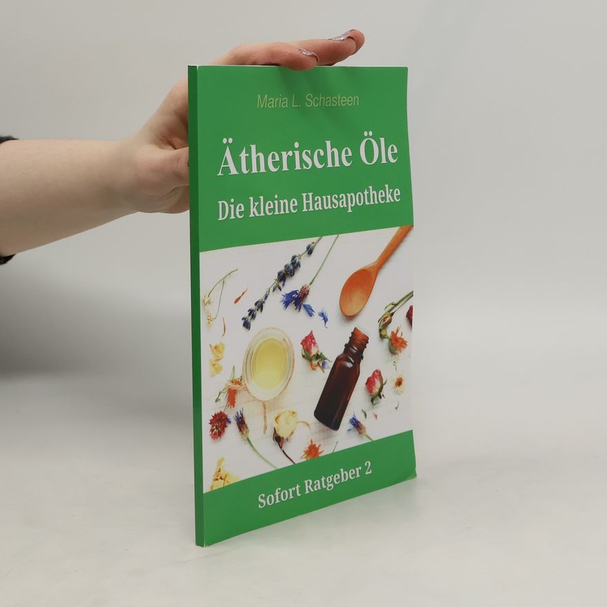 Maria L. Schasteen Ätherische Öle