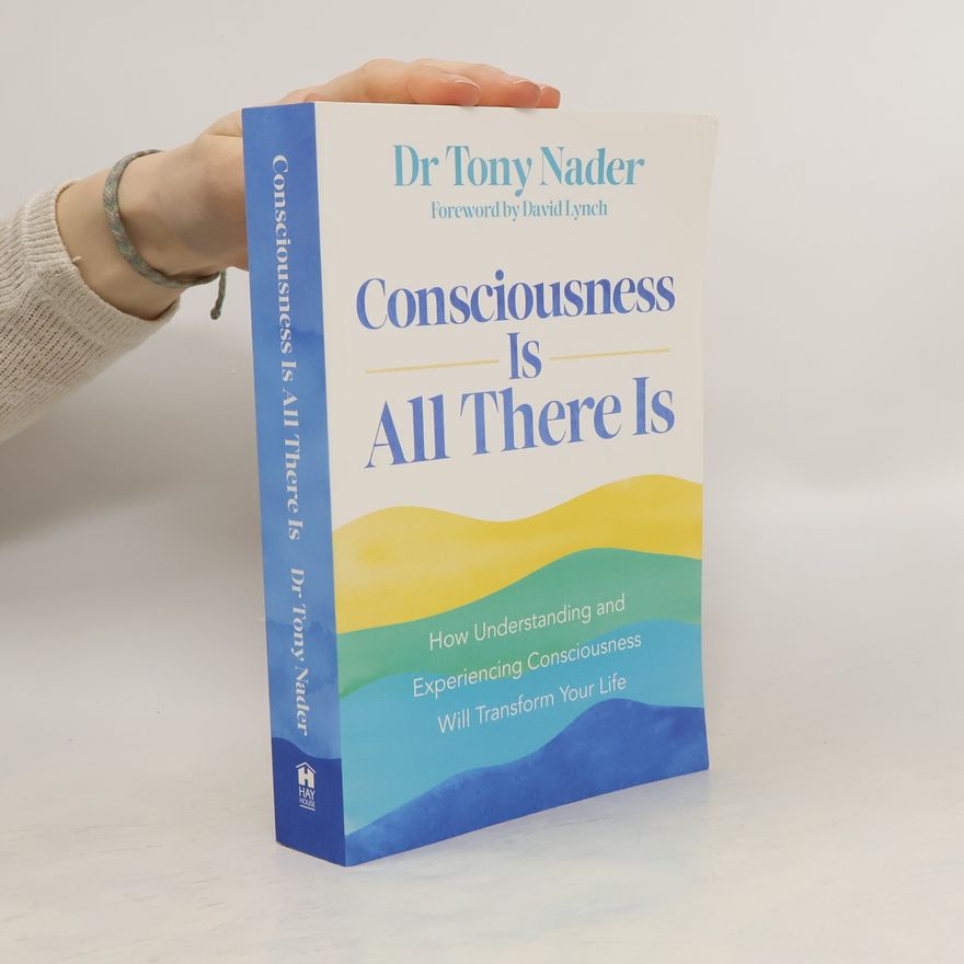 Dr Tony Nader Consciousness Is All There Is