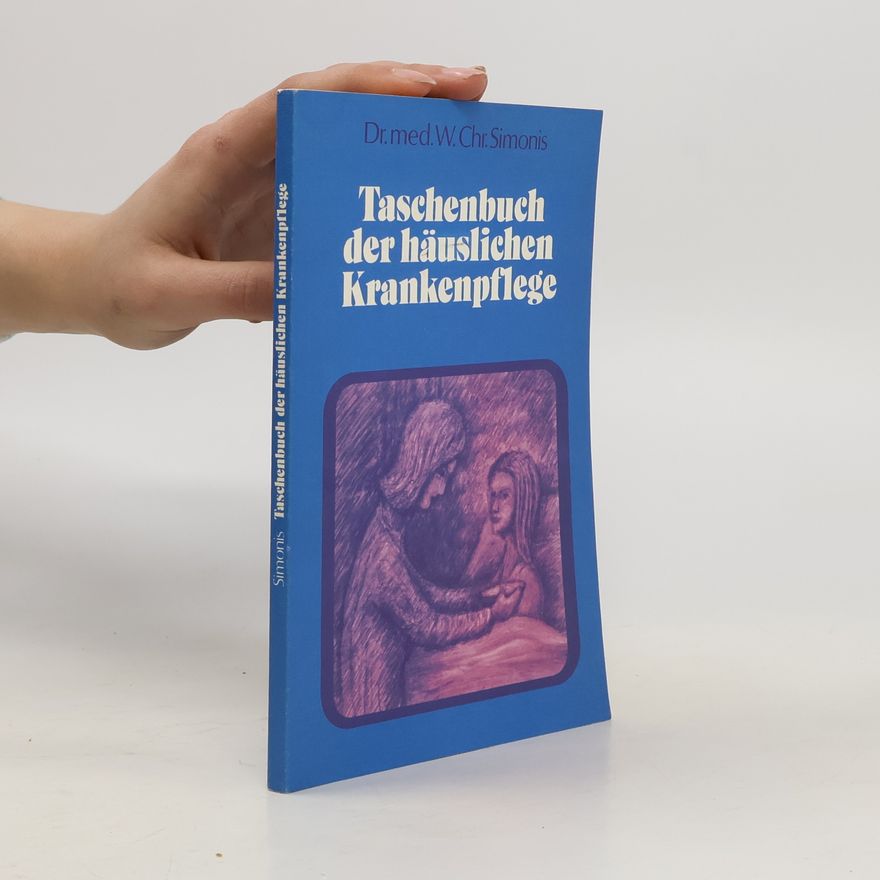 Werner-Christian Simonis Taschenbuch der häuslichen Krankenpflege