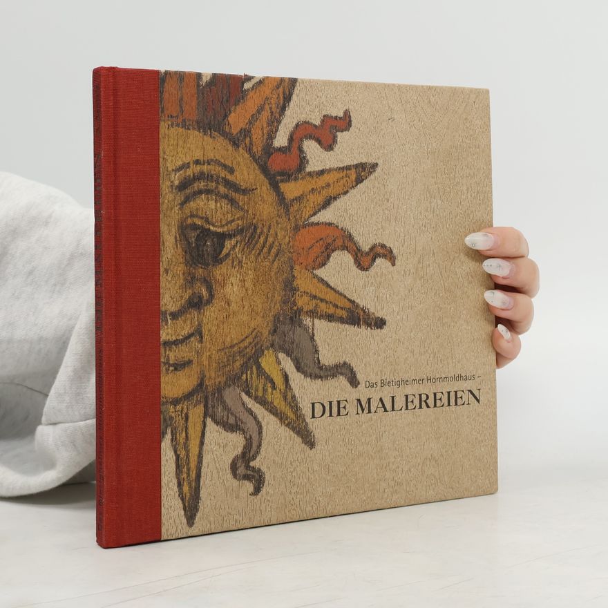 Günther Bentele Das Bietigheimer Hornmoldhaus - die Malereien