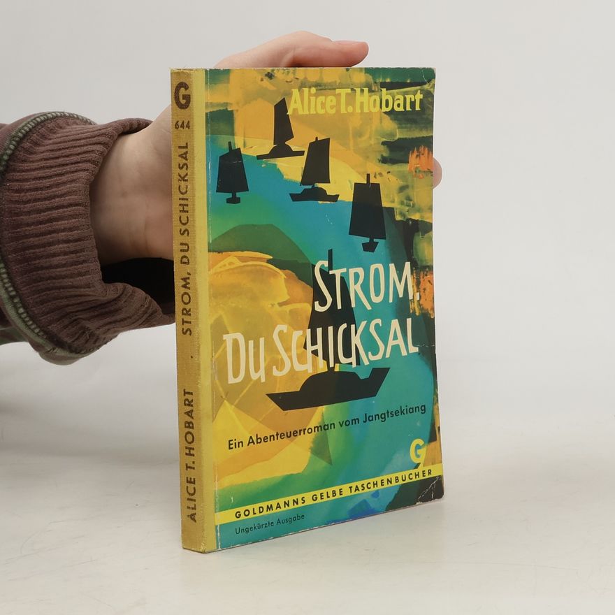 Alice T. Hobart Strom du Schicksal