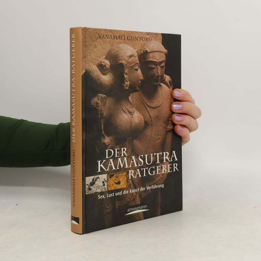 Vanamali Gunturu Der Kamasutra-Ratgeber