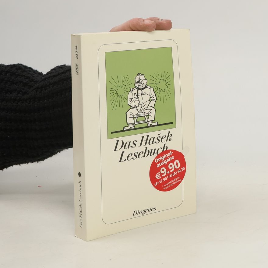 Jaroslav Hašek Das Hasek Lesebuch. Ausgew. v. Daniel Keel u. Daniel Kampa. Mit e. Vorw. v. Gustav Janouch