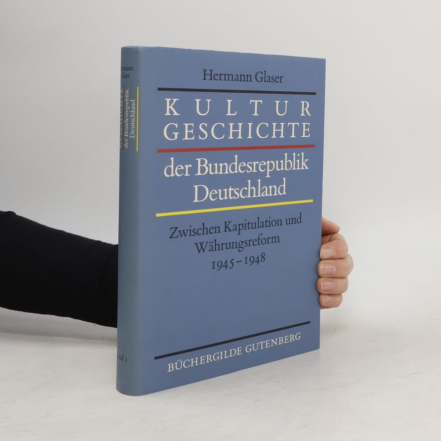 Hermann Glaser Kulturgeschichte der Bundesrepublik Deutschland