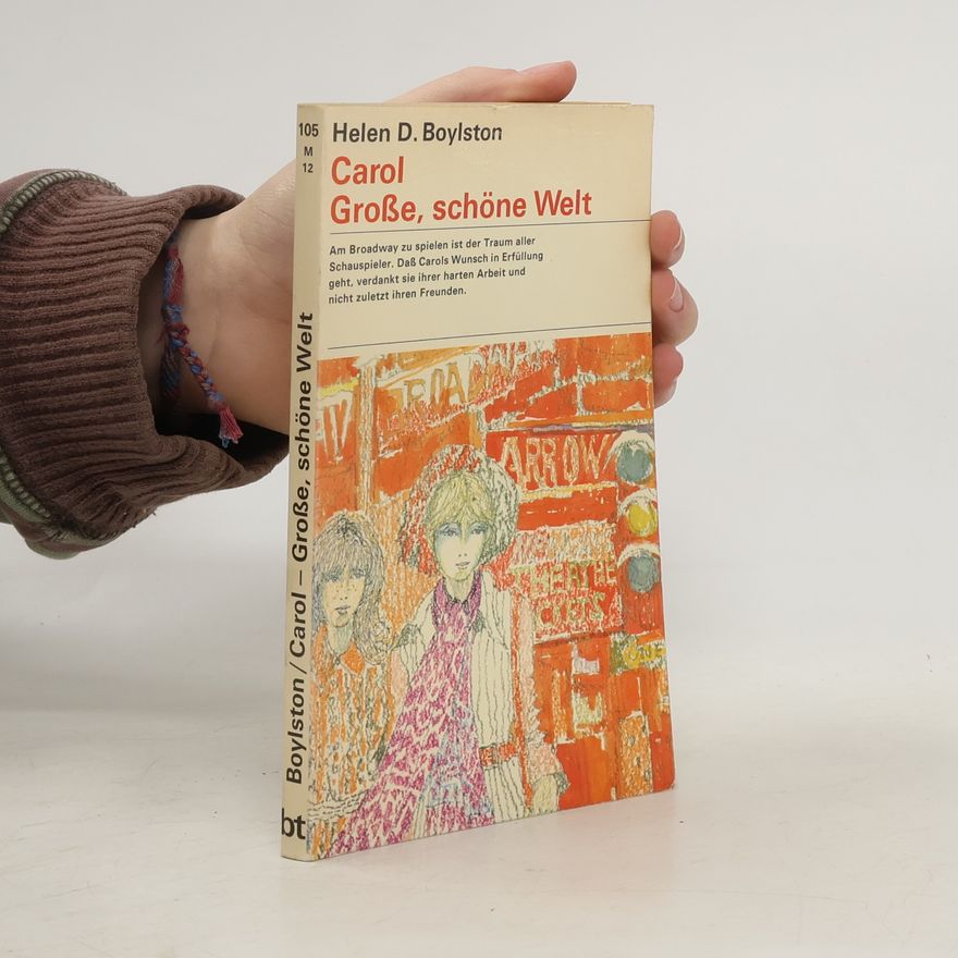 Helen Dore Boylston Carol, grosse, schöne Welt