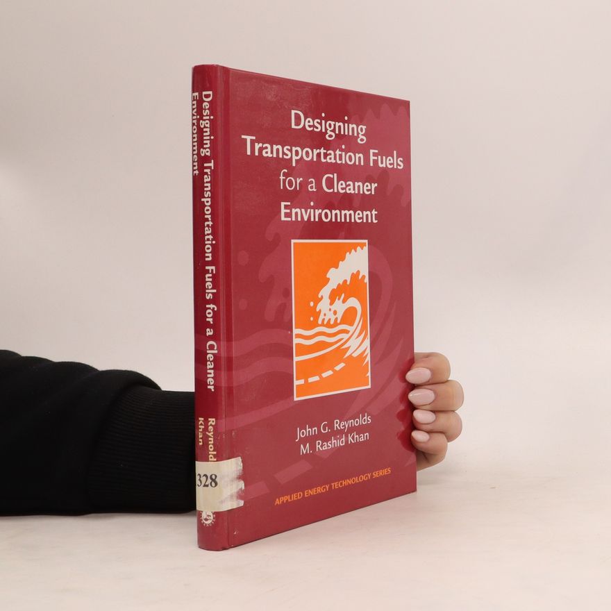 John G. Reynolds Designing Transportation Fuels for a Cleaner Environment