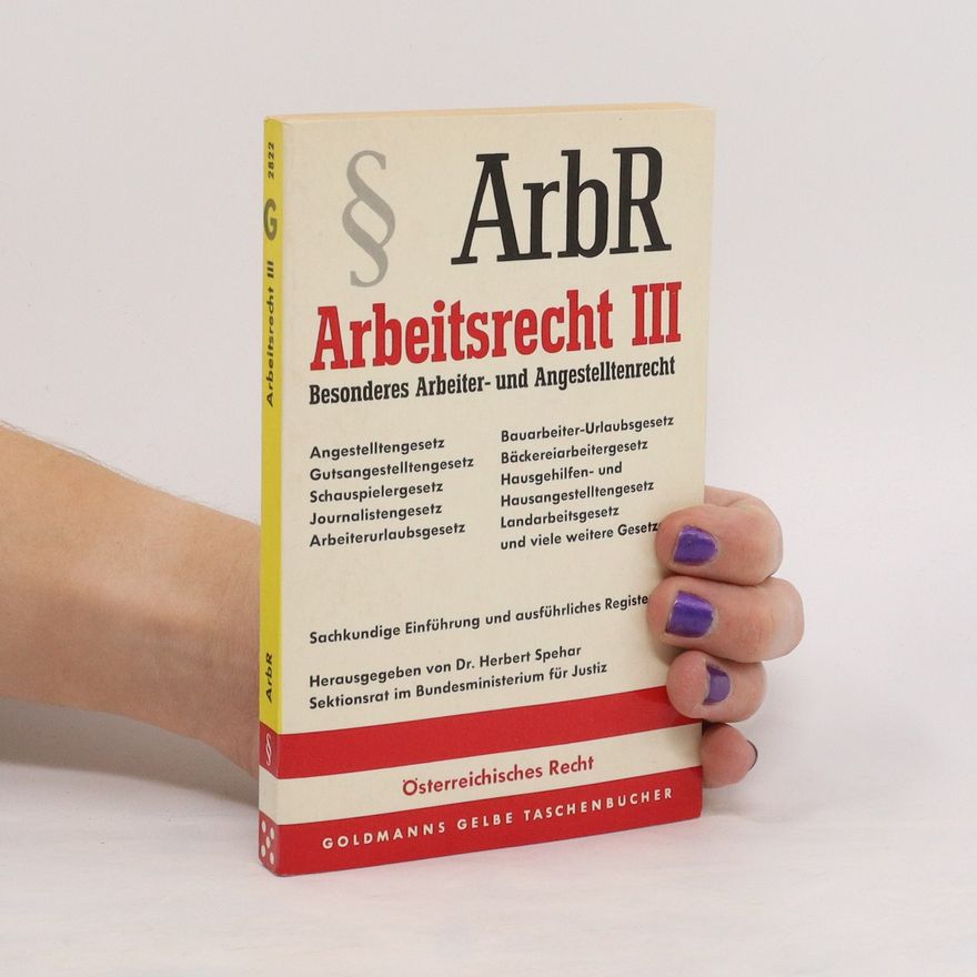 Herbert Spehar Arbeitsrecht III. Besonderes Arbeiter- und Angestelltenrecht