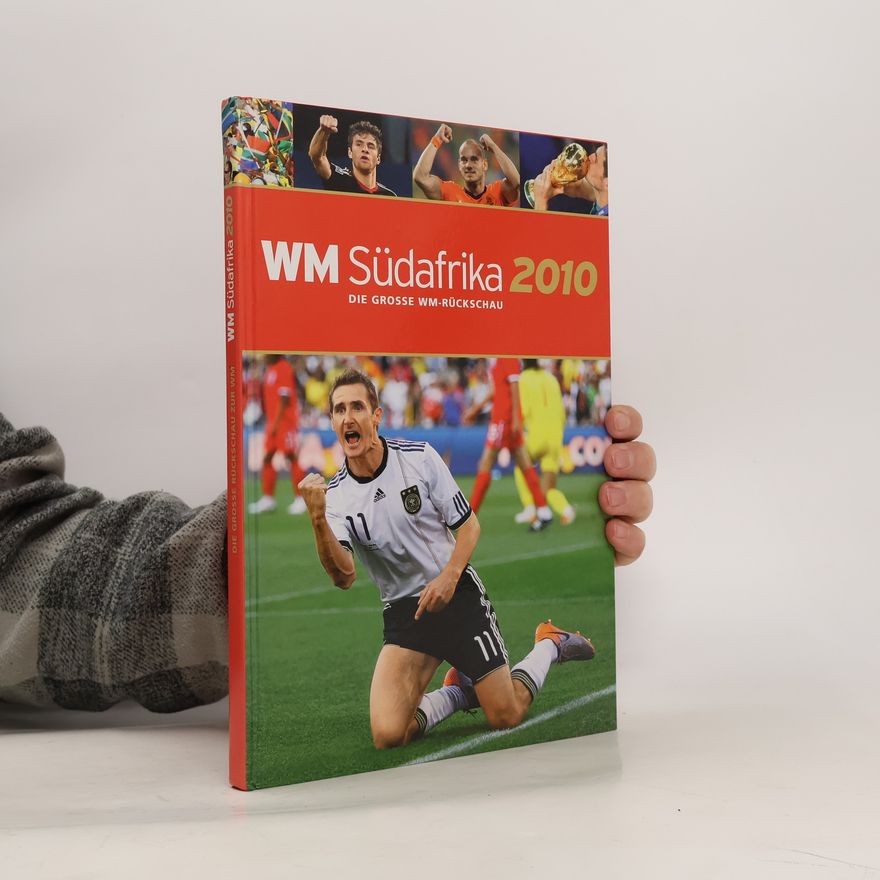 AA.VV. WM Südafrik 2010: Die grosse WM-Rückschau