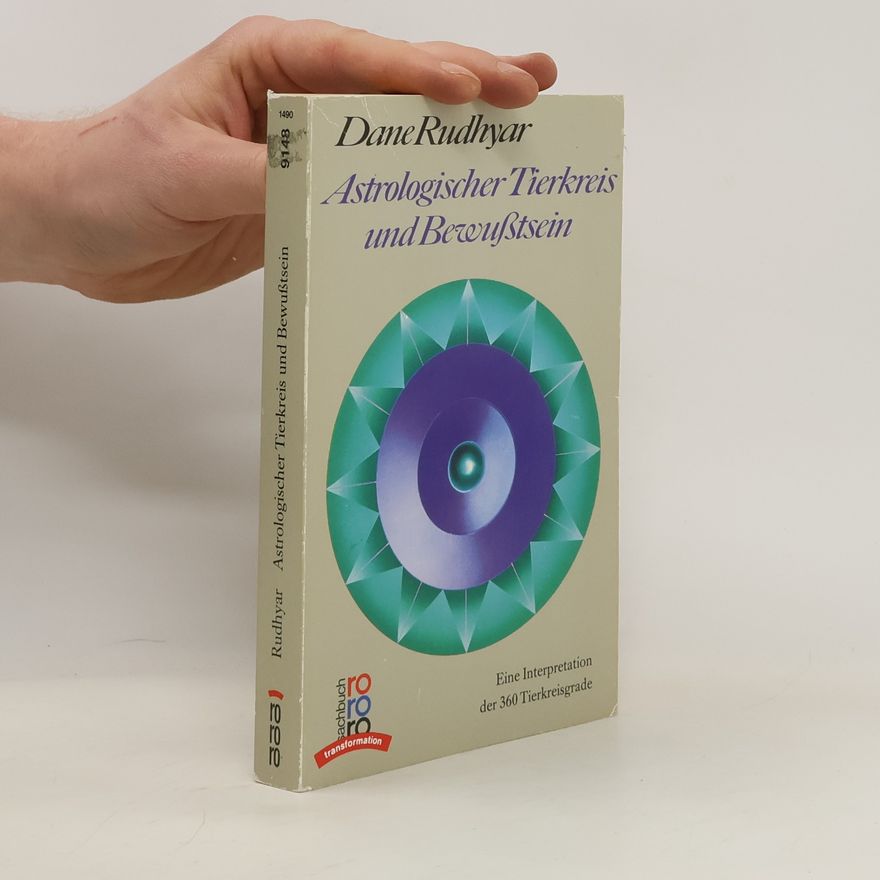 Dane Rudhyar Astrologischer Tierkreis und Bewusstsein
