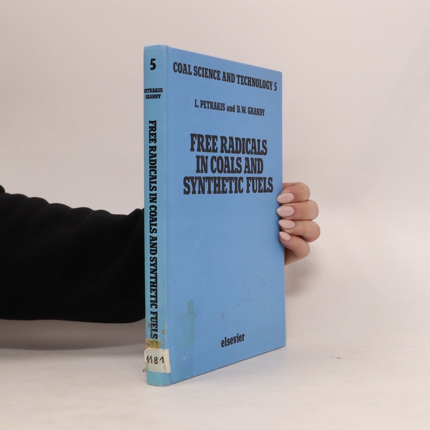David W. Grandy Free Radicals in Coals and Synthetic Fuels