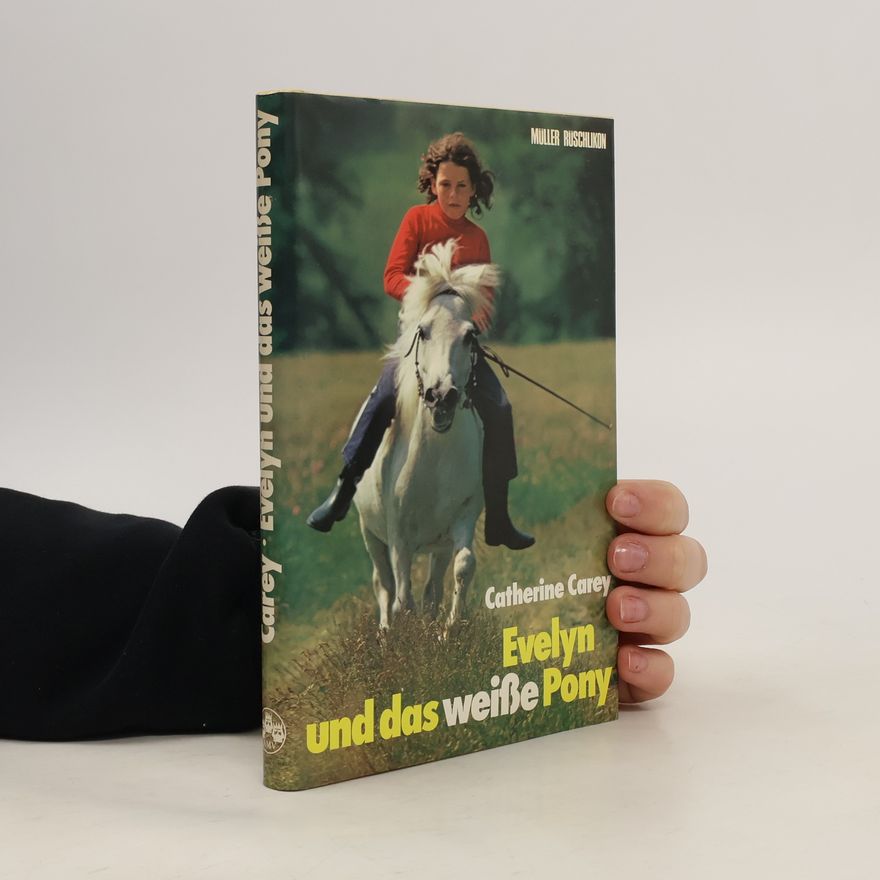 Catherine Carey Evelyn und das weiße Pony